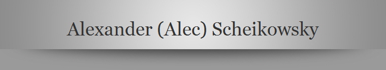 Alexander (Alec) Scheikowsky