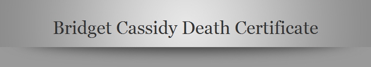 Bridget Cassidy Death Certificate