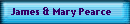 James & Mary Pearce